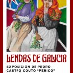 Exposición "Lendas de Galicia" de "Perico" Castro