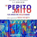 Exposición "De PEPITO a MITO. 125 anos de Meijonadas" de Mito Meijón